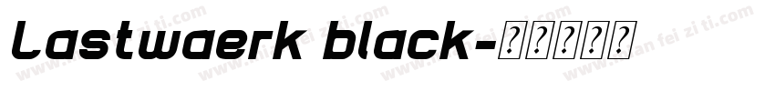 Lastwaerk black字体转换